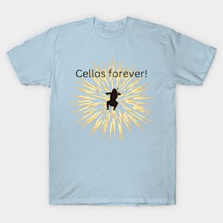 Cellos forever! T-Shirt